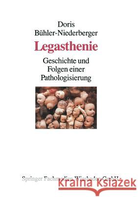 Legasthenie: Geschichte Und Folgen Einer Pathologisierung Bühler-Niederberger, Doris 9783810008978