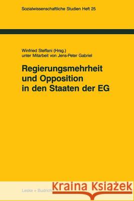 Regierungsmehrheit Und Opposition in Den Staaten Der Eg Winfried Steffani 9783810008985