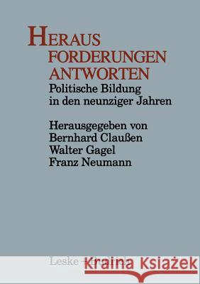 Heraus Forderungen Antworten: Politische Bildung in Den Neunziger Jahren Claußen, Bernhard 9783810009272 Leske + Budrich