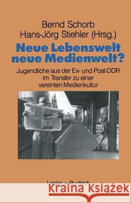 Neue Lebenswelt - Neue Medienwelt? Schorb, Bernd 9783810009401