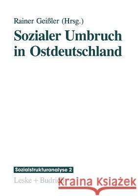 Sozialer Umbruch in Ostdeutschland Rainer Geissler 9783810010155 Vs Verlag Fur Sozialwissenschaften