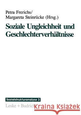 Soziale Ungleichheit Und Geschlechterverhältnisse Frerichs, Petra 9783810010728