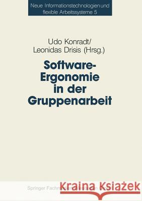 Software-Ergonomie in Der Gruppenarbeit Udo Konradt Leonidas Drisis 9783810010773