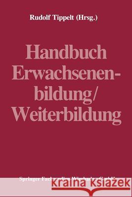 Handbuch Erwachsenenbildung/Weiterbildung Rudolf Tippelt 9783810010858