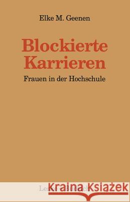 Blockierte Karrieren: Frauen in Der Hochschule Elke Geenen 9783810012081 Vs Verlag Fur Sozialwissenschaften