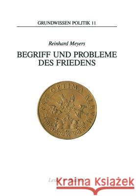 Begriff Und Probleme Des Friedens Reinhard Meyers 9783810012166 Vs Verlag Fur Sozialwissenschaften