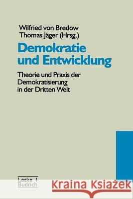 Demokratie Und Entwicklung: Theorie Und Praxis Der Demokratisierung in Der Dritten Welt Wilfried Vo Thomas Jager 9783810013453 Vs Verlag Fur Sozialwissenschaften