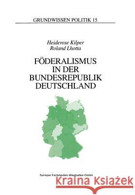 Föderalismus in Der Bundesrepublik Deutschland: Eine Einführung Kilper, Heiderose 9783810014054 Vs Verlag Fur Sozialwissenschaften