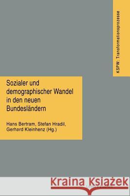 Sozialer Und Demographischer Wandel in Den Neuen Bundesländern Bertram, Hans 9783810015297 Vs Verlag Fur Sozialwissenschaften