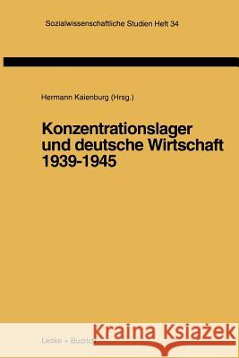 Konzentrationslager Und Deutsche Wirtschaft 1939-1945  9783810016072 