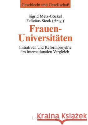 Frauenuniversitäten: Initiativen Und Reformprojekte Im Internationalen Vergleich Metz-Göckel, Sigrid 9783810016874 Vs Verlag Fur Sozialwissenschaften