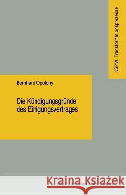 Die Kündigungsgründe Des Einigungsvertrages Opolony, Bernhard 9783810017499 Vs Verlag Fur Sozialwissenschaften