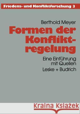 Formen Der Konfliktregelung: Eine Einführung Mit Quellen Meyer, Berthold 9783810017864 Vs Verlag Fur Sozialwissenschaften