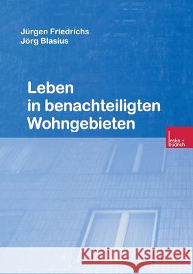 Leben in Benachteiligten Wohngebieten Jurgen Friedrichs H. R. Giger J. Rgen Friedrichs 9783810019387