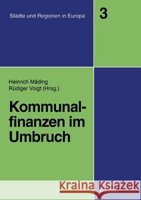Kommunalfinanzen Im Umbruch Heinrich Mading Rudiger Voigt 9783810019400 Vs Verlag Fur Sozialwissenschaften