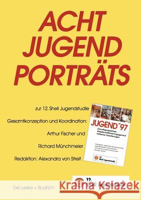 Acht Jugendporträts: Ergänzungsband Zur 12. Shell Jugendstudie Streit, Alexandra Von 9783810019714 Vs Verlag Fur Sozialwissenschaften