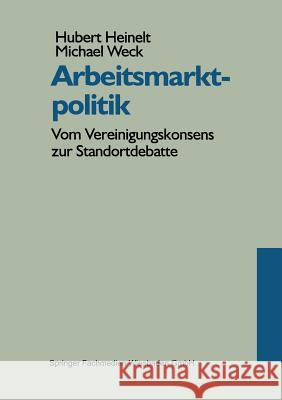 Arbeitsmarktpolitik Hubert Heinelt Michael Weck 9783810019899 Vs Verlag Fur Sozialwissenschaften