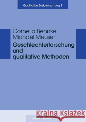 Geschlechterforschung Und Qualitative Methoden Behnke, Cornelia Meuser, Michael  9783810020017