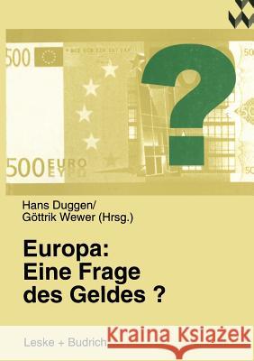 Europa: Eine Frage Des Geldes? Hans Duggenglish Gottrik Wewer 9783810020246 Vs Verlag Fur Sozialwissenschaften