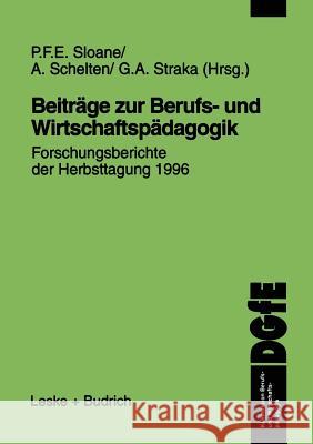 Beiträge Zur Berufs- Und Wirtschaftspädagogik: Forschungsberichte Der Herbsttagung 1996 Sloane, Peter 9783810020772