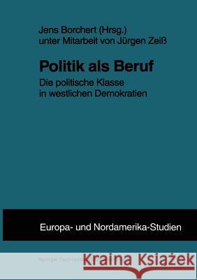 Politik ALS Beruf Jens Borchert 9783810021175 Vs Verlag Fur Sozialwissenschaften