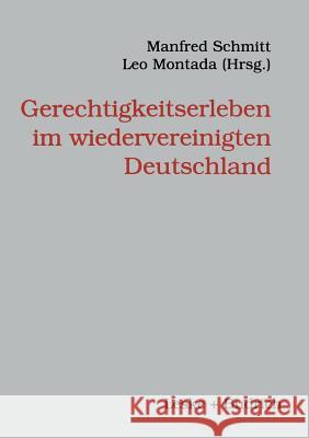 Gerechtigkeitserleben Im Wiedervereinigten Deutschland Leo Montada Manfred Schmitt 9783810021441