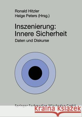 Inszenierung: Innere Sicherheit: Daten Und Diskurse Hitzler, Ronald 9783810021649 Vs Verlag Fur Sozialwissenschaften
