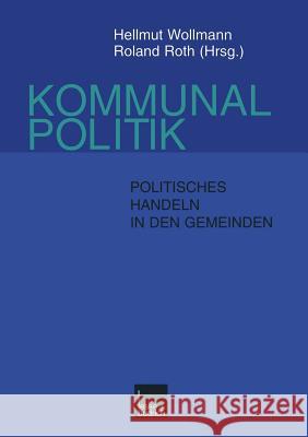 Kommunalpolitik: Eine Einfuhrung Wollmann, Hellmut 9783810022103 Vs Verlag Fur Sozialwissenschaften