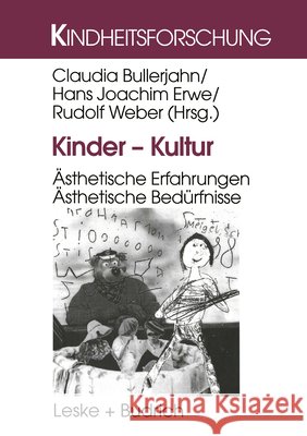 Kinder -- Kultur: Ästhetische Erfahrungen. Ästhetische Bedürfnisse Bullerjahn, Claudia 9783810022431 Vs Verlag Fur Sozialwissenschaften