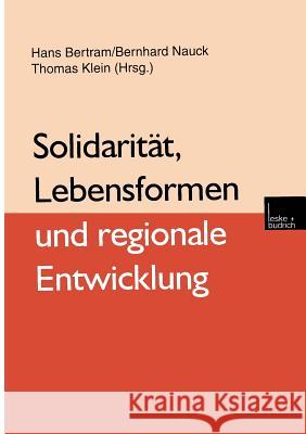 Solidarität, Lebensformen Und Regionale Entwicklung Bertram, Hans 9783810023223 Vs Verlag Fur Sozialwissenschaften