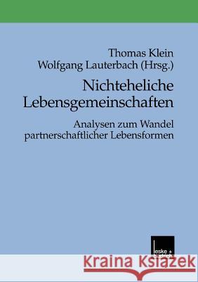 Nichteheliche Lebensgemeinschaften: Analysen Zum Wandel Partnerschaftlicher Lebensformen Klein, Thomas 9783810023445 Vs Verlag Fur Sozialwissenschaften