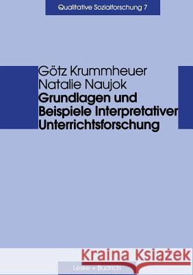 Grundlagen Und Beispiele Interpretativer Unterrichtsforschung Gotz Krummheuer Natalie Naujok 9783810023957 Vs Verlag Fur Sozialwissenschaften