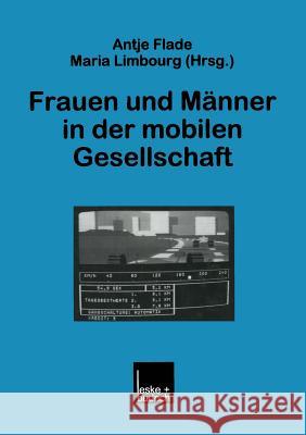 Frauen Und Männer in Der Mobilen Gesellschaft Flade, Antje 9783810024947 Vs Verlag Fur Sozialwissenschaften