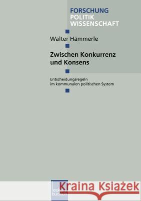 Zwischen Konkurrenz Und Konsens Walter Hammerle 9783810025456 Vs Verlag Fur Sozialwissenschaften