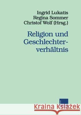 Religion Und Geschlechterverhältnis Lukatis, Ingrid 9783810025463 Vs Verlag Fur Sozialwissenschaften