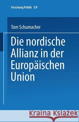 Die Nordische Allianz in Der Europäischen Union Schumacher, Tom 9783810025852 Leske + Budrich