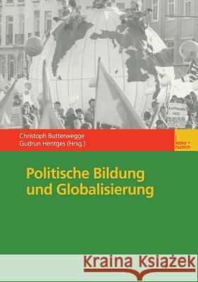 Politische Bildung Und Globalisierung Christoph Butterwegge Gudrun Hentges 9783810026026 Vs Verlag Fur Sozialwissenschaften