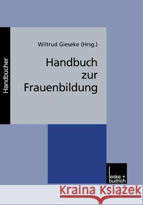 Handbuch Zur Frauenbildung Gieseke, Wiltrud 9783810026514 Vs Verlag Fur Sozialwissenschaften