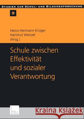Schule Zwischen Effektivität Und Sozialer Verantwortung Krüger, Heinz-Hermann 9783810026965