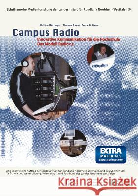Campus Radio: Innovative Kommunikation Für Die Hochschule. Das Modell Radio C.T. Dürhager, Bettina 9783810027009 Vs Verlag Fur Sozialwissenschaften