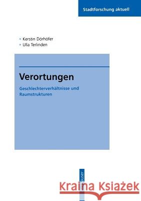 Verortungen: Geschlechterverhältnisse Und Raumstrukturen Dörhöfer, Kerstin 9783810027863 Vs Verlag Fur Sozialwissenschaften