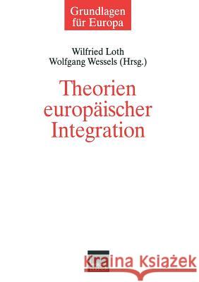 Theorien Europäischer Integration Loth, Wilfried 9783810028860 Vs Verlag Fur Sozialwissenschaften
