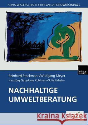 Nachhaltige Umweltberatung: Evaluation Eines Förderprogramms Der Deutschen Bundesstiftung Umwelt Stockmann, Reinhard 9783810029072 Vs Verlag Fur Sozialwissenschaften