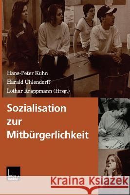 Sozialisation Zur Mitbürgerlichkeit Kuhn, Hans-Peter 9783810029133 Vs Verlag Fur Sozialwissenschaften