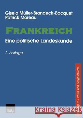 Frankreich: Eine Politische Landeskunde Beiträge Zu Politik Und Zeitgeschichte Müller-Brandeck-Bocquet, Gisela 9783810029379
