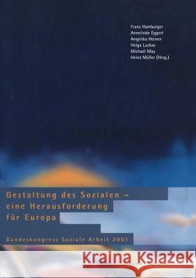 Gestaltung Des Sozialen -- Eine Herausforderung Für Europa: Bundeskongress Soziale Arbeit 2001 Hamburger, Franz 9783810029942