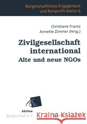 Zivilgesellschaft International Alte Und Neue Ngos Frantz, Christiane 9783810030092 Vs Verlag Fur Sozialwissenschaften