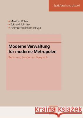 Moderne Verwaltung Für Moderne Metropolen: Berlin Und London Im Vergleich Röber, Manfred 9783810030320 Vs Verlag Fur Sozialwissenschaften