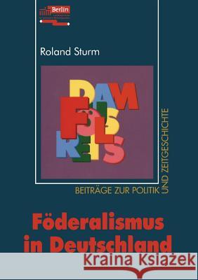 Föderalismus in Deutschland Sturm, Roland 9783810030351 Vs Verlag Fur Sozialwissenschaften