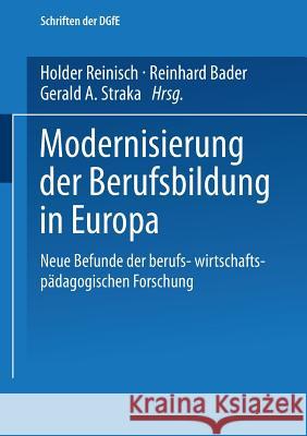 Modernisierung Der Berufsbildung in Europa: Neue Befunde Wirtschafts- Und Berufspädagogischer Forschung Reinisch, Holger 9783810030665